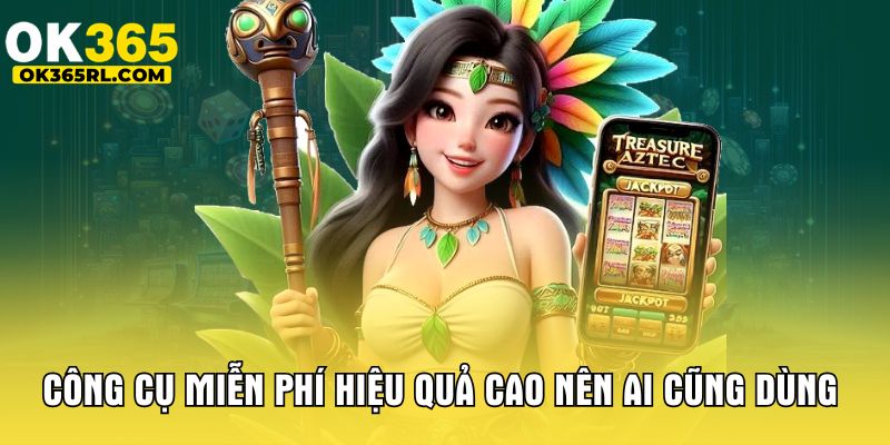 Công cụ miễn phí hiệu quả cao nên ai cũng dùng 