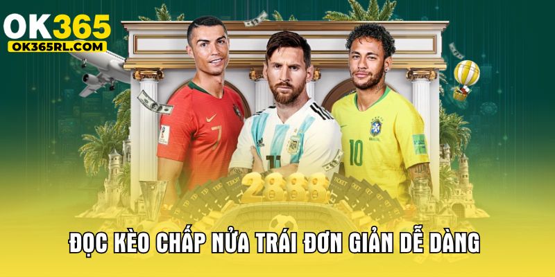 Đọc kèo chấp nửa trái đơn giản dễ dàng 