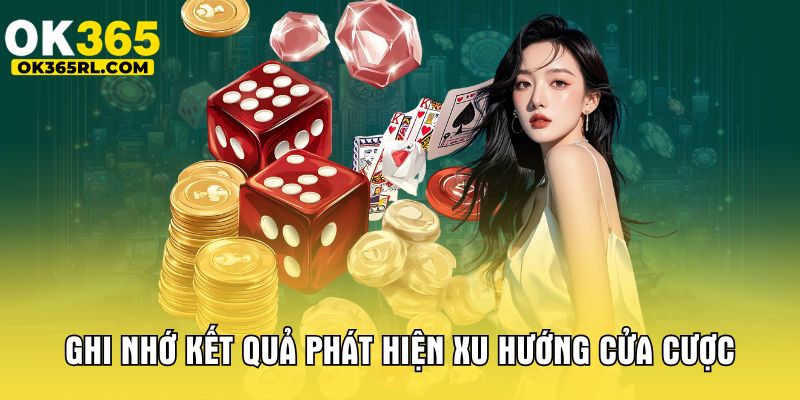 Ghi nhớ kết quả phát hiện xu hướng cửa cược  