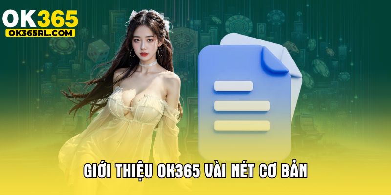 Giới thiệu OK365 vài nét cơ bản