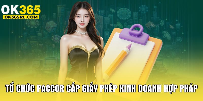 Tổ chức PACCOR cấp giấy phép kinh doanh hợp pháp