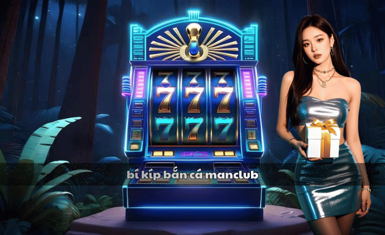 Bí kíp bắn cá Manclub